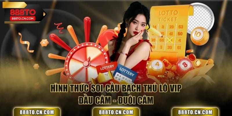 Hình thức soi cầu Bạch Thủ Lô Vip đầu câm - đuôi câm